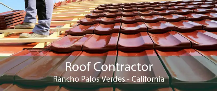 Roof Contractor Rancho Palos Verdes - California